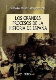 los grandes procesos de la historia de españa-9788498927214