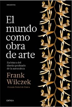el mundo como obra de arte: en busca del diseño profundo de la naturaleza-9788498929614