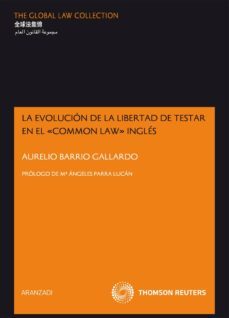 evolucion de la libertad de testar en el "common law" (ingles)-aurelio barrio gallardo-9788499038414