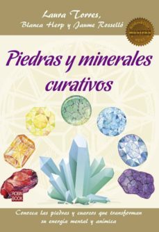 piedras y minerales curativos: conozca las piedras y cuarzos que transforman su energia mental y animica-9788499175614