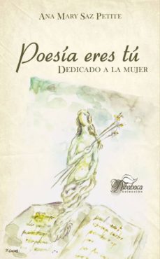 poesia eres tu. dedicado a la mujer (ebook)-ana mary saz petite-9788499481814