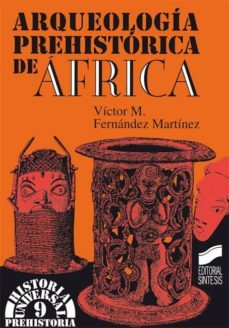 arqueologia prehistorica de africa (ebook)-victor m. fernandez martinez-9788499580814