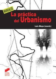 la practica del urbanismo (ebook)-luis moya-9788499586014