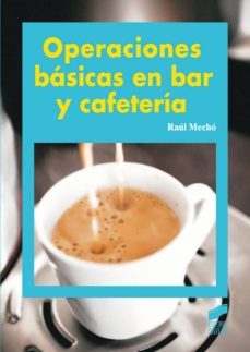 operaciones basicas en bar y cafeteria (ebook)-raul mecho-9788499587714