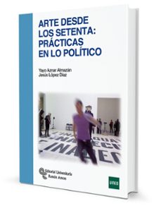 arte desde los setenta: practicas en lo politico-9788499613314