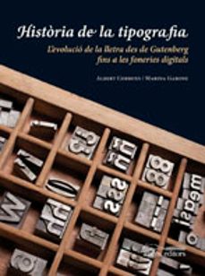 historia de la tipografia-albert corbeto lopez-marina garone gravie-9788499751214