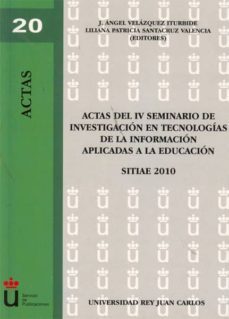 actas del iv seminario de investigacion en tecnologias de la info rmacion aplicadas a la educacion-9788499827414