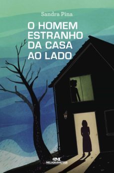 o homem estranho da casa ao lado (ebook)-sandra pina-9788506073414