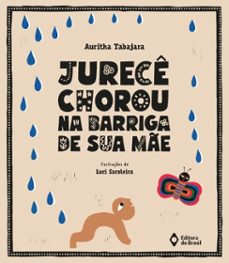 jurece chorou na barriga de sua me (ebook)-auritha tabajara-9788510100014