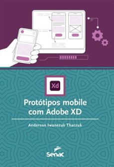 prototipos mobile com adobe xd (ebook)-anderson iwanezuk thaczuk-9788539657414