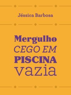 mergulho cego em piscina vazia (ebook)-jessica barbosa-9788539712014