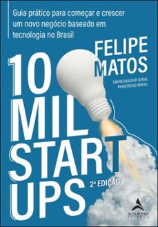 10 mil startups (ebook)-felipe matos-9788550825014