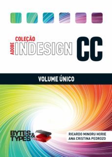 coleço adobe indesign cc - volume unico (ebook)-ricardo minoru horie-ana cristina pedrozo oliveira-9788560819614