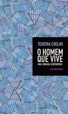o homem que vive (ebook)-teixeira coelho-9788573214314