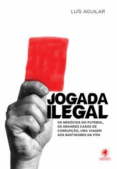 jogada ilegal (ebook)-luis aguilar-9788583110514