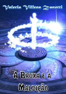 a bruxa e a maldiço (ebook)-valeria villena zanotti-9788591375714