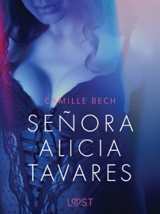 señora alicia tavares - conto erotico (ebook)-camille bech-9788726419214
