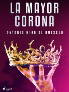 la mayor corona (ebook)-antonio mira de amescua-9788726660814