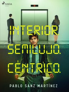 interior. semilujo. centrico. (ebook)-pablo sanz martínez-9788728374214