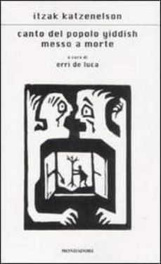 canto del popolo yiddish messo a morte-yitzhak katzenelson-9788804584414