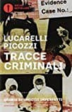 tracce criminali: storie di omicidi imperfetti-9788804670414