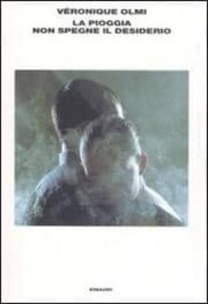 la pioggia non spegne il desiderio-9788806182014