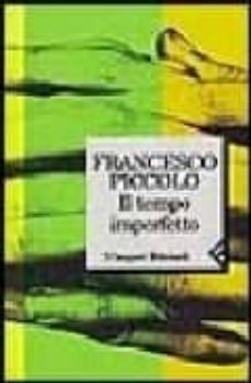 il tempo imperfetto-francesco piccolo-9788807701214