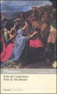 vita di coriolano - vita di alcibiade: testo greco a fronte-9788811367314