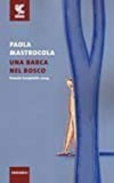 una barca nel bosco-paola mastrocola-9788823515314