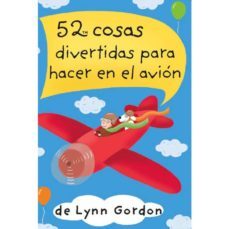 52 cosas divertidas para hacer en el avion-lynn gordon-9788868217914