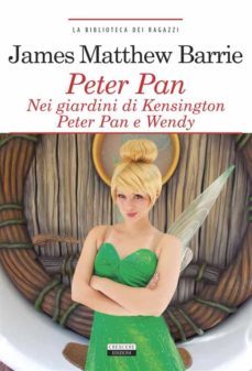 peter pan nei giardini di kensington. peter pan e wendy. (ebook)-james matthew barrie-9788883375514