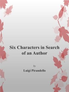 six characters in search of an author (ebook)-luigi pirandello-luigi pirandello-luigi pirandello-9788892590014