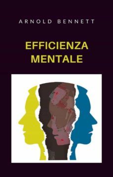 efficienza mentale (tradotto) (ebook)-arnold bennett-9788892865914