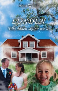 lunden - tills dden skiljer oss t (ebook)-9789181147414