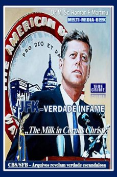 jfk-verdade infame (ebook)-dr. m. sc. roman f. martinu-9789403818214
