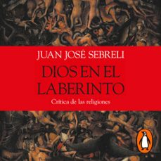 dios en el laberinto (audiolibro)-juan jose sebreli-9789500766814