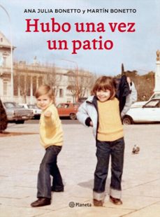hubo una vez un patio (ebook)-martin bonetto-ana julia bonetto-9789504996514
