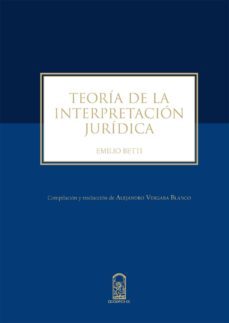 teoria de la interpretacion juridica (ebook)-emilio betti-9789561418714