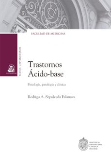 trastornos acido-base (ebook)-rodrigo sepúlveda-9789561432314