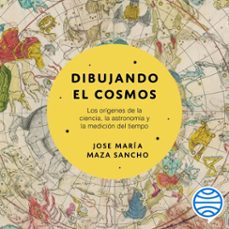 dibujando el cosmos (audiolibro)-jose maza-9789563609714