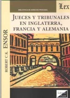 jueces y tribunales en inglaterra, francia y alemania-robert c.k. ensor-9789563926514
