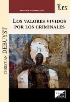 los valores vividos por los criminales-christian debuyst-9789564070414