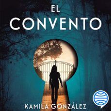 el convento (audiolibro)-kamila gonzalez-9789564089614