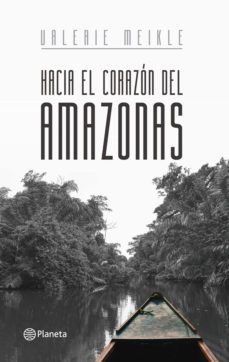 hacia el corazon del amazonas (ebook)-valerie meikle-9789584263414
