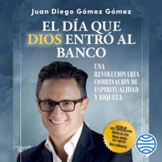 el dia que dios entro al banco (audiolibro)-juan diego gomez gomez-9789584290014