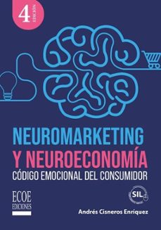 neuromarketing y neuroeconomía-andres cisneros enriquez-9789585036314