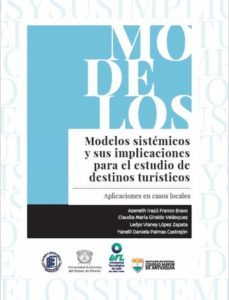 modelos sistemicos y sus implicaciones para el estudio de destinos turisticos (ebook)-azeneth irazu franco bravo-claudia maria giraldo velasquez-ledys vianey lopez zapata-9789585287914