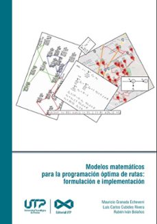 modelos matematicos para la programacion optima de rutas: formulacion e implementacion (ebook)-9789587227314