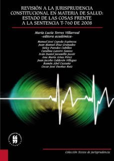 revision a la jurisprudencia constitucional en materia de salud (ebook)-maria lucia torres villareal-9789587380514