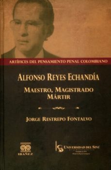 alfonso reyes echandia maestro magistrado martir-jorge restrepo fontalvo-9789587496314
